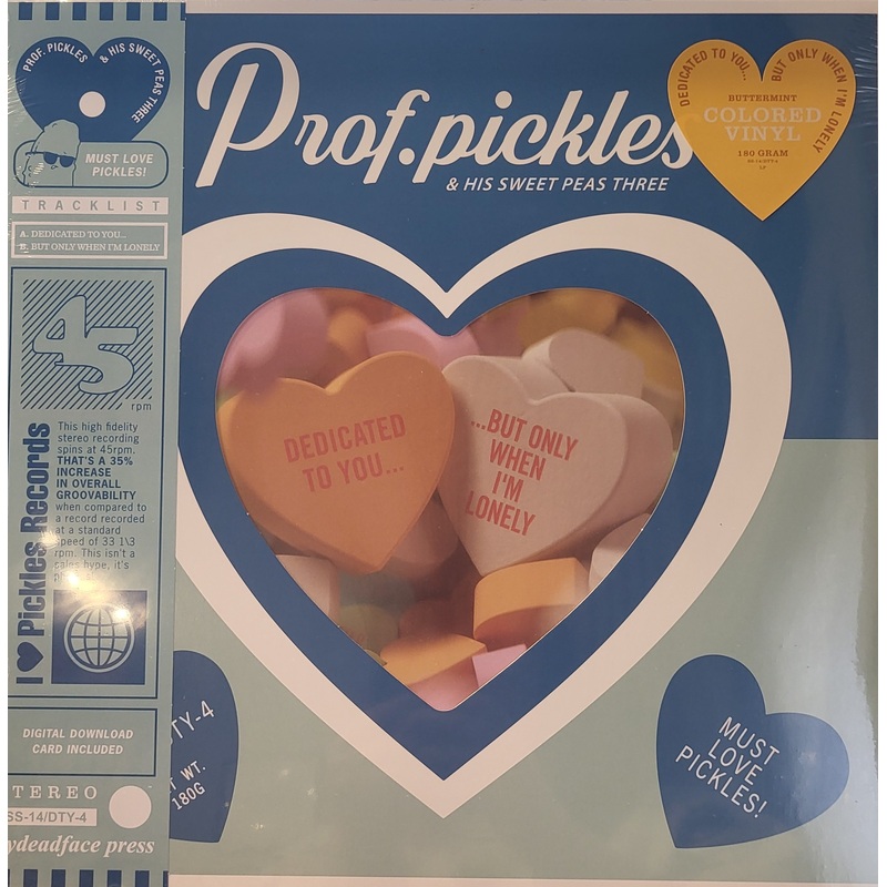 PROF. PICKLES & HIS SWEET PEAS THREE – Dedicated To YouBut Only When Im Lonely LP (BUTTERMINT COLOR VARIANT)