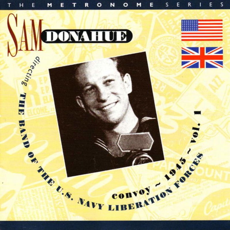 Sam Donahue  Convoy 1945 Vol 1 (CD) (1995)
