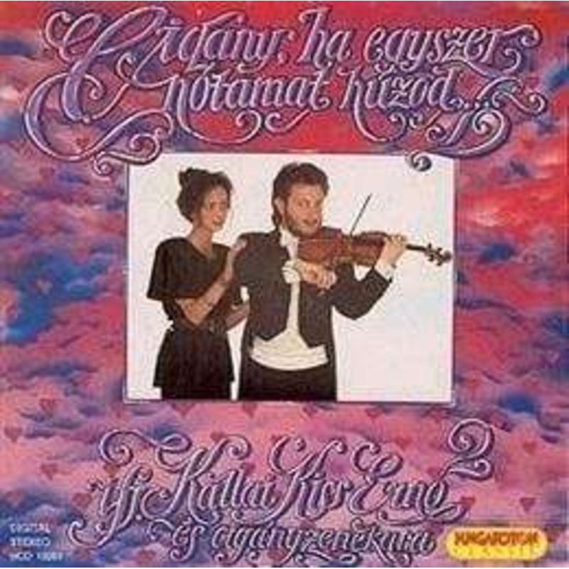 Abraham / Kiss Jr  Cigany Ha Egyszer Notamat Huzod (CD) (1991)