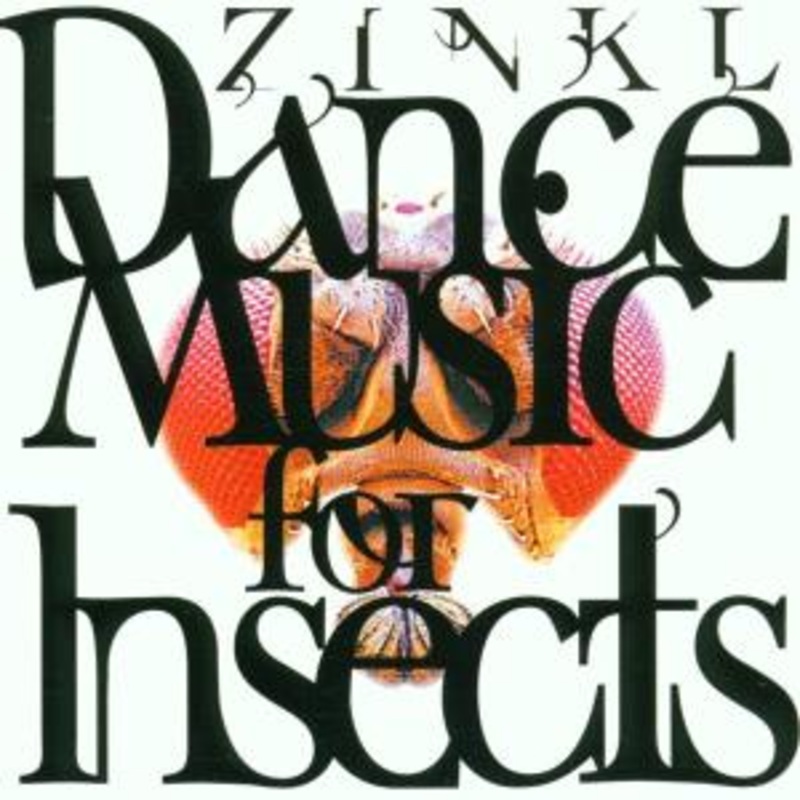 Zinkl  Dance Music for Insects (CD) (2018)