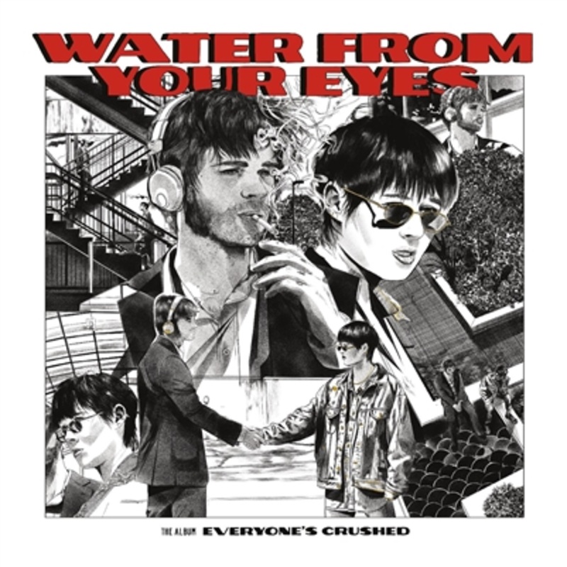 Water From Your Eyes – Everyone’s Crushed – Vinyl LP