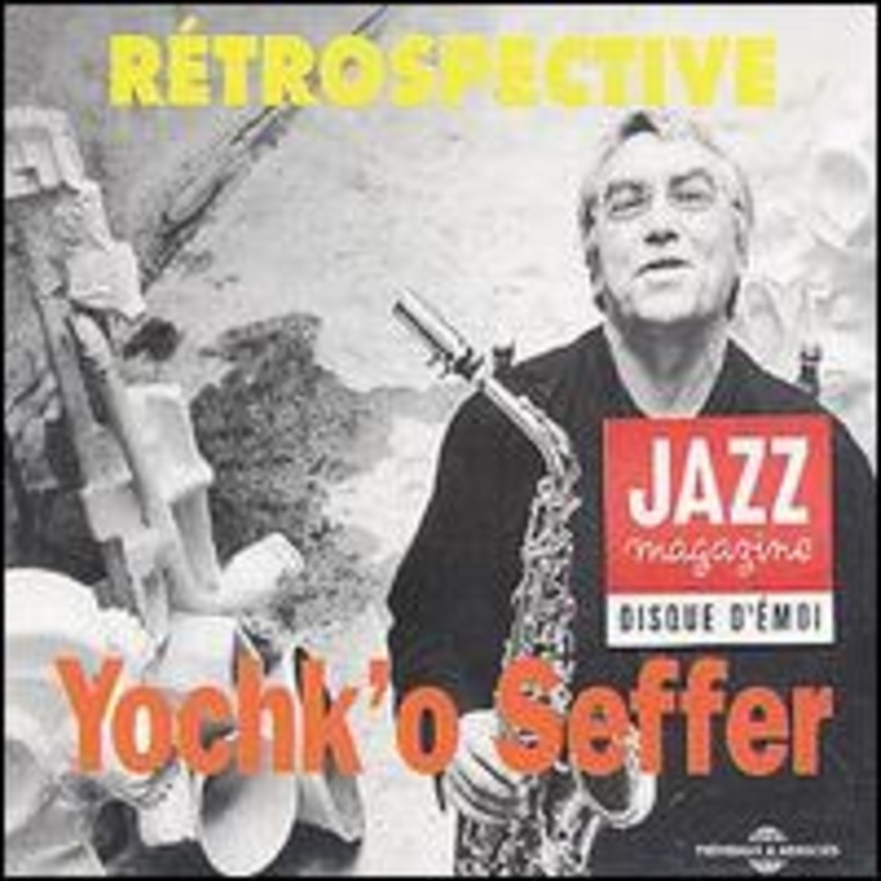 Yochk’o Seffer  Retrospective (CD) (2003)