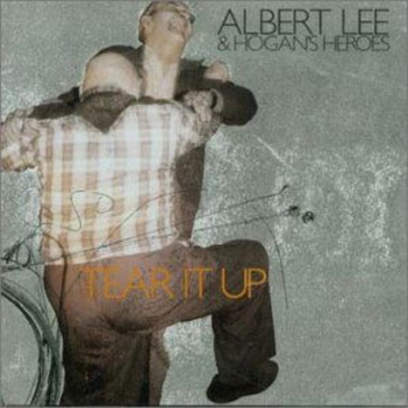 Albert Lee & Hogans Heroes  Tear It Up (CD) (2013)