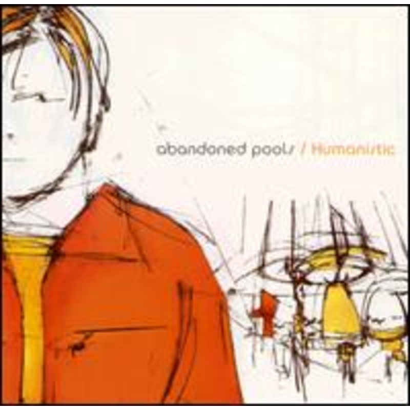 Abandoned Pools  Humanistic (CD) (2001)