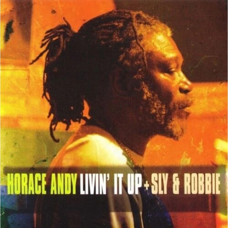 ANDY HORACE AND SLY AND ROBBIE / LIVIN IT UP (RSD24)