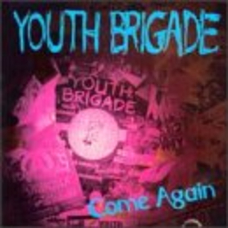 Youth Brigade  Come Again (CD) (1999)