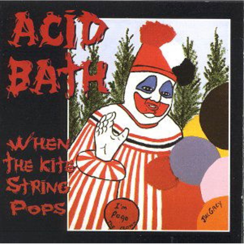 Acid Bath  When the Kite String Pops (LP) [Limited edition] (2004)