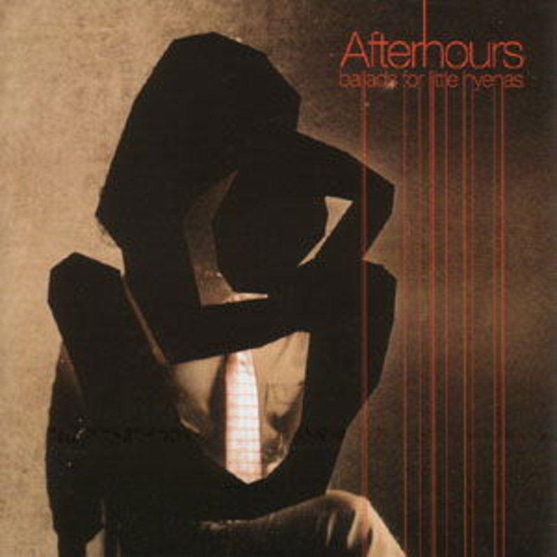 Afterhours  Ballads for Little Hyenas (CD) (2006)