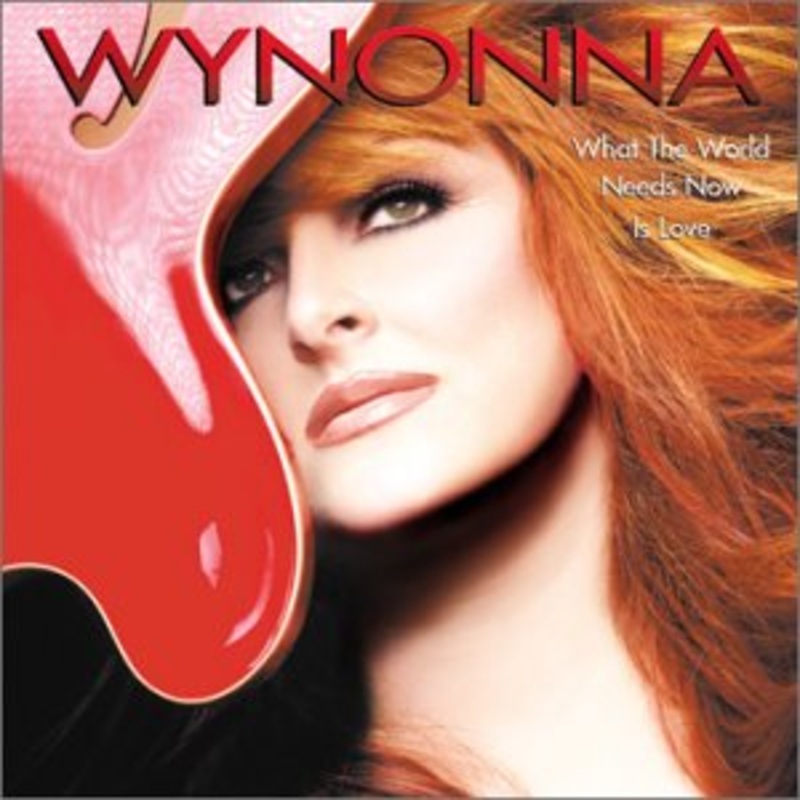 Wynonna  What the World Needs Now is Lo (CD) (2014)