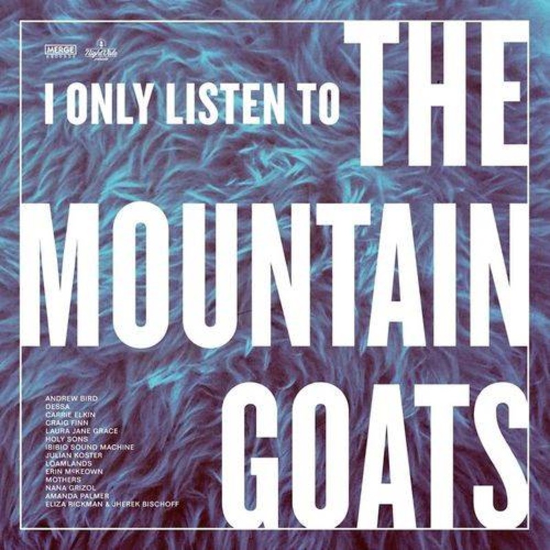 Various – I Only Listen To The Mountain Goats: Hail West Texas – VINYL LP