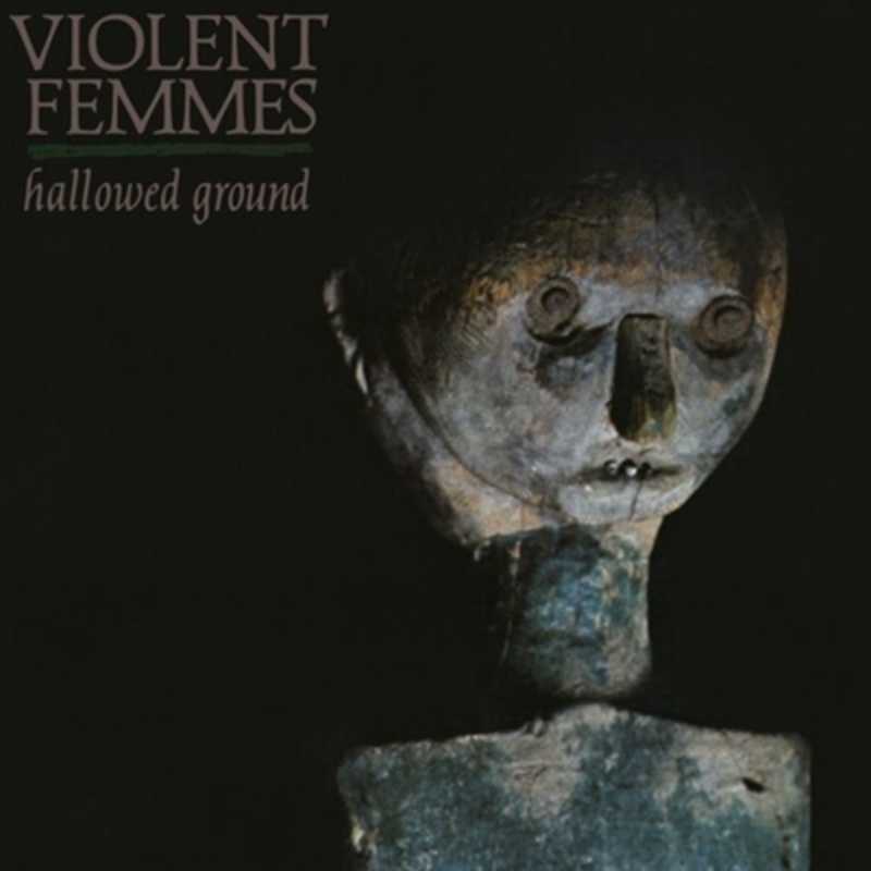 Violent Femmes – Hallowed Ground – VINYL LP