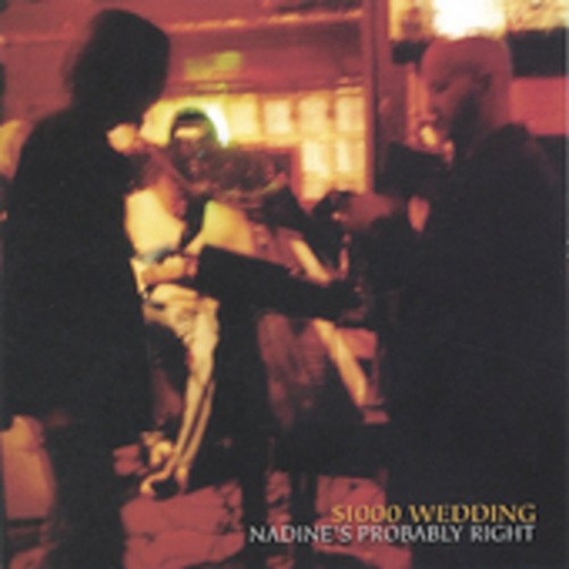 1000 Wedding  Nadines Probably Right (CD) (2004)