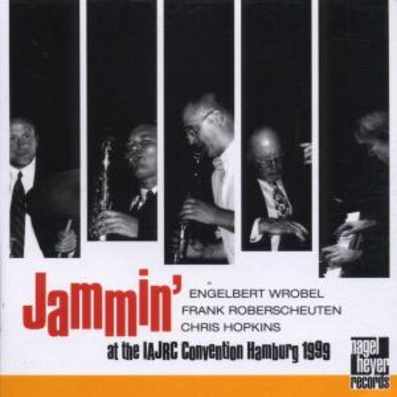 Wrobel / Roberscheuten / Hopkins  Jammin’ At The Iajrc 1999 (CD) (2010)