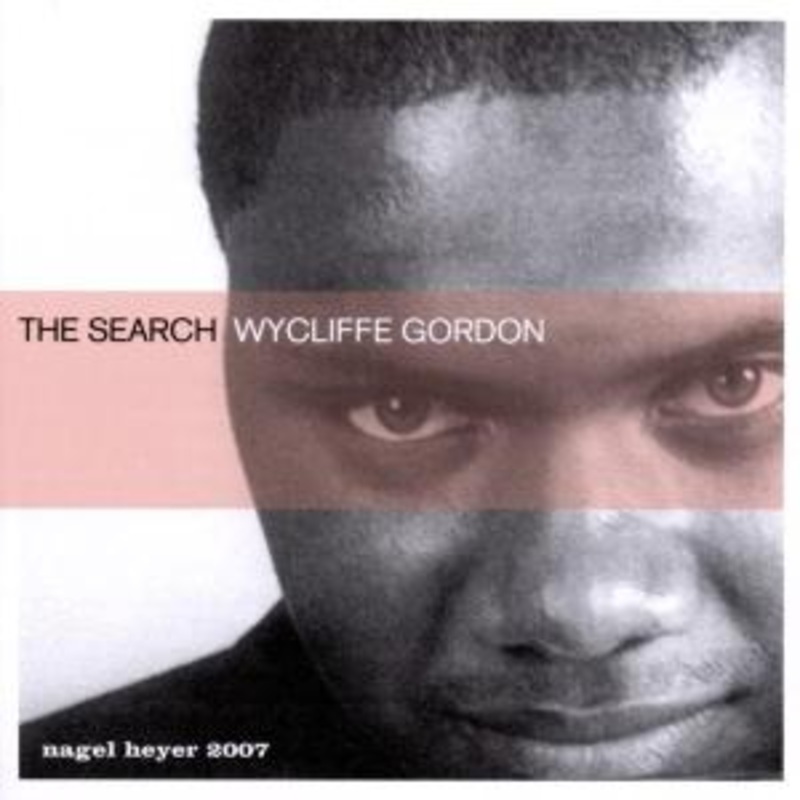 Wycliffe Gordon  The Search (CD) (2001)