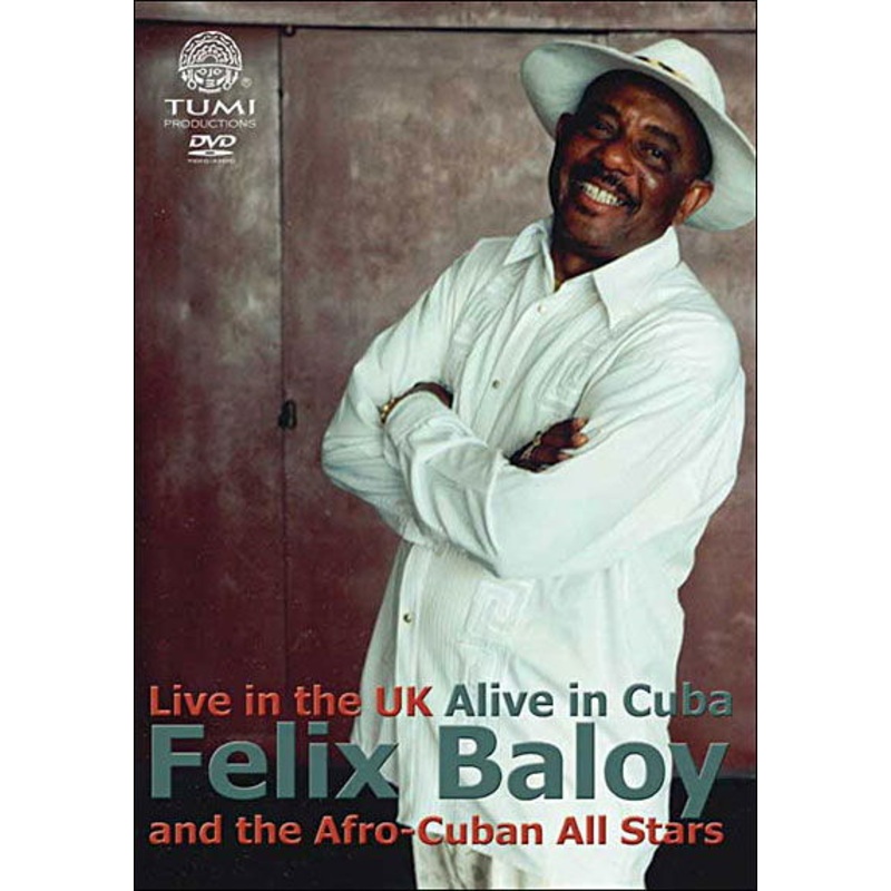 Felix Baloy & Afro-cuban All-stars  Live in the Uk/alive in Cuba (DVD) (2020)