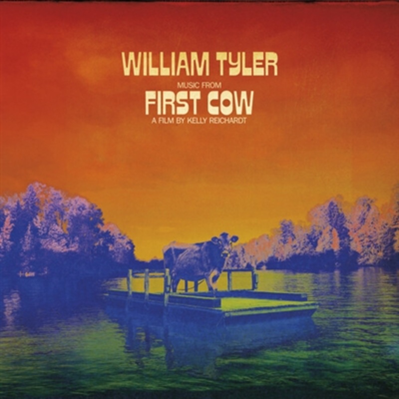 William Tyler – Music From First Cow – VINYL LP