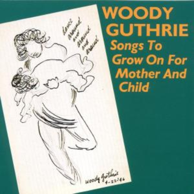 Woody Guthrie  Songs To Grow On For Mother An (CD) (1991)