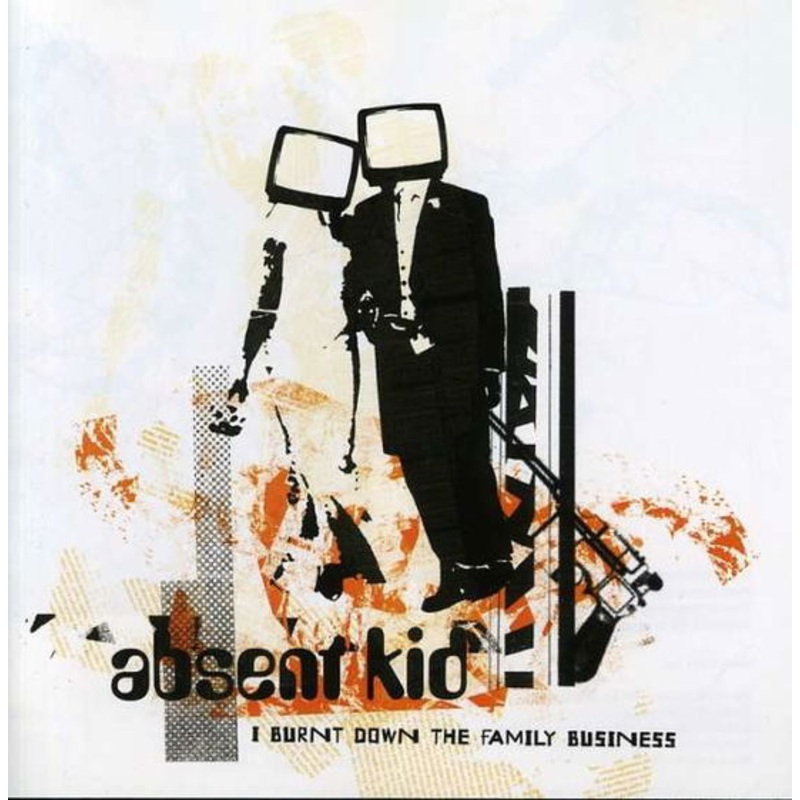 Absent Kid  I Burn Down The Family Business (CD) (2005)