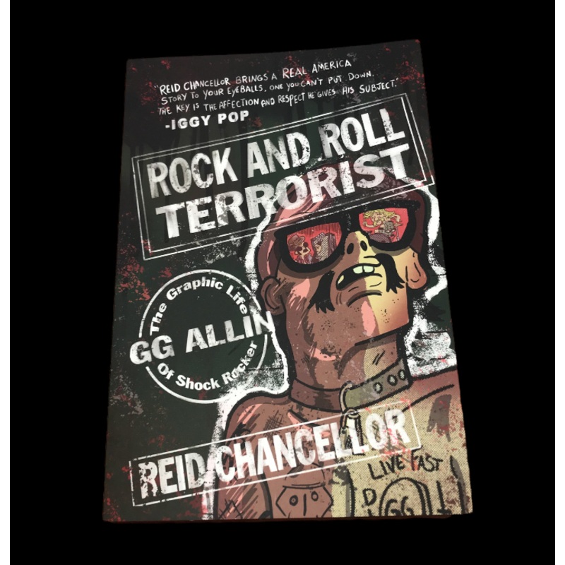 GG Allin Rock & Roll Terrorist: The Graphic Life of Shock Rocker
