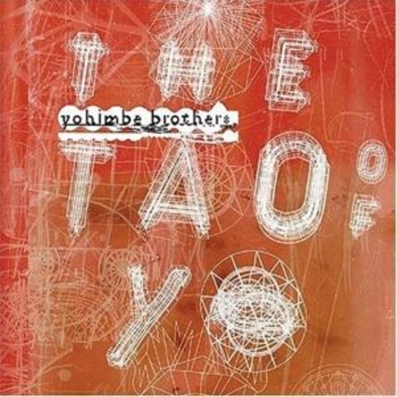Yohimbe Brothers  Tao of Yo (LP) (2004)