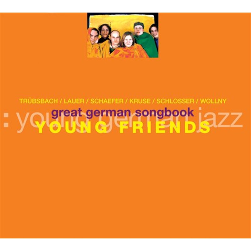 Young Friends  Great German Songbook (CD) [Digipack] (2000)