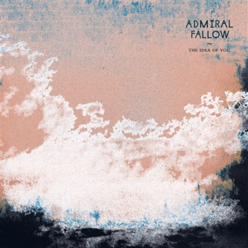 Admiral Fallow – The Idea Of You – VINYL LP
