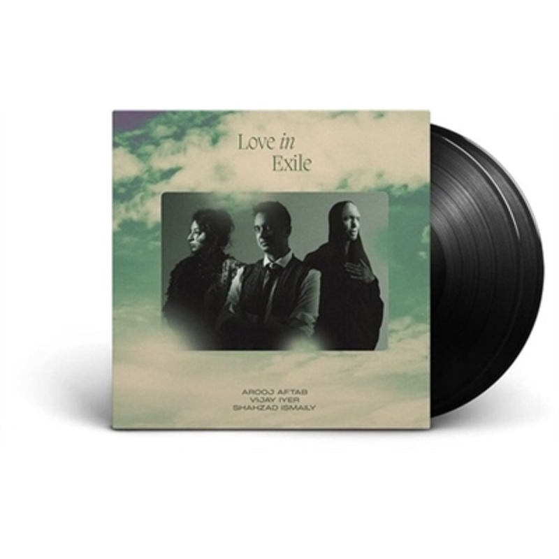 Arooj Aftab, Vijay Iyer and Shahzad Ismaily – Love In Exile – VINYL LP