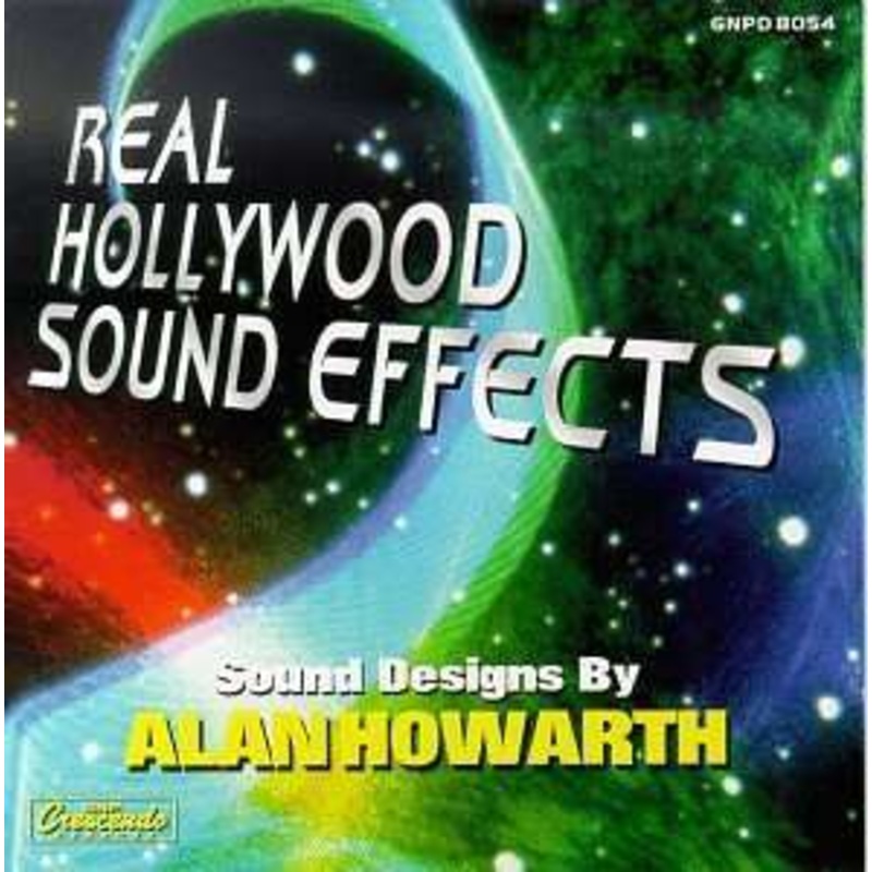 Alan Howarth  Real Hollywood Sound Effects (CD) (2007)
