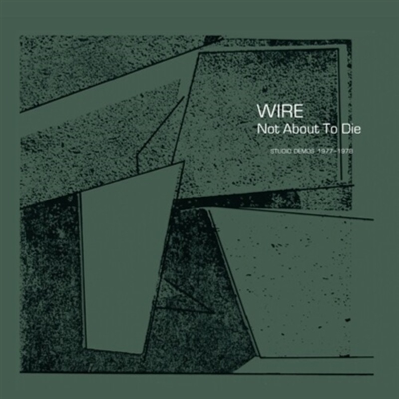 Wire – Not About To Die – VINYL LP