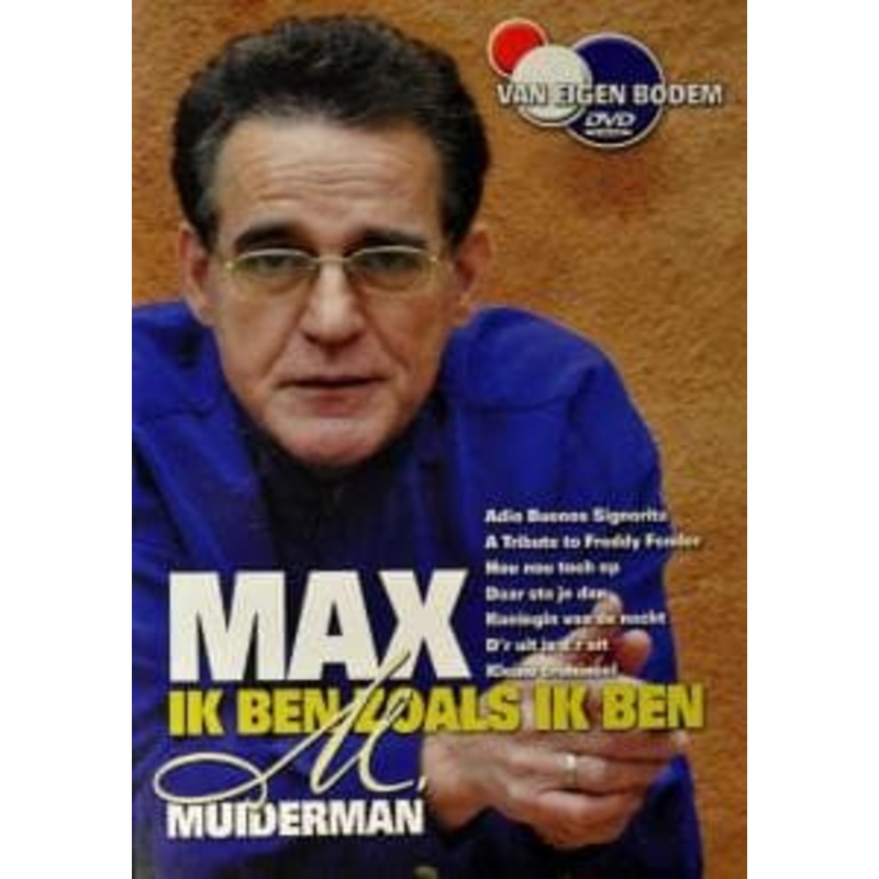 Max Muiderman  Ik Ben Zoals Ik Ben (DVD) (2005)