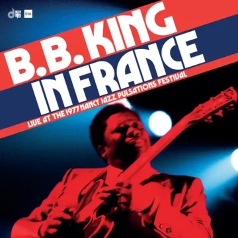 B.B. King  In France: Live at the Nancy Jazz Pulsations Festival (1977) 2LP RSD  Roxy Disc House