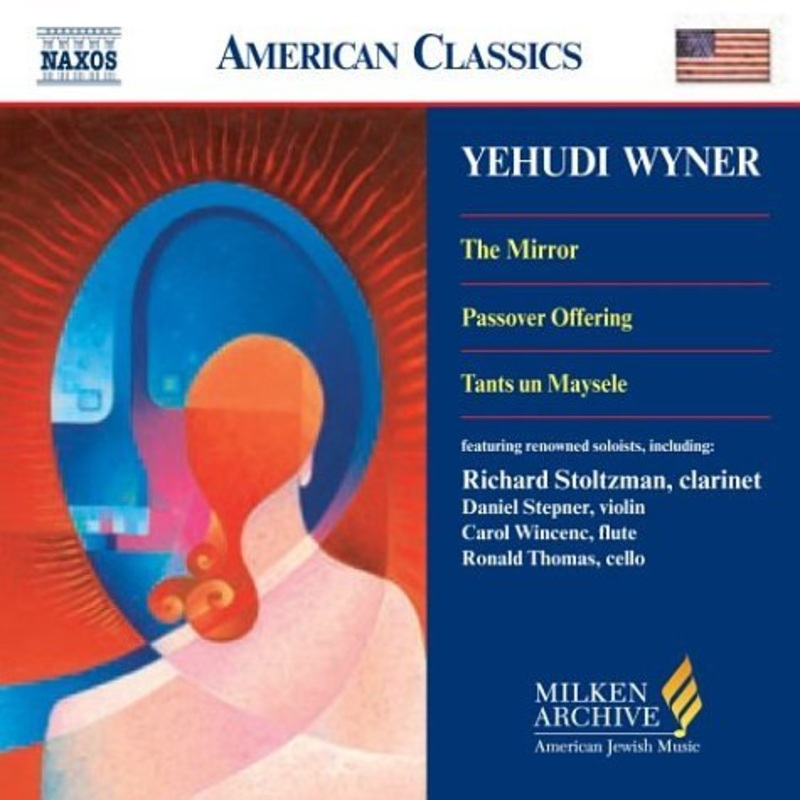 Wyner / Meyer / Kirchner / Lali / Stepner / Taylor  Milken Archive of American Jewish Music: Mirror (CD) (2004)