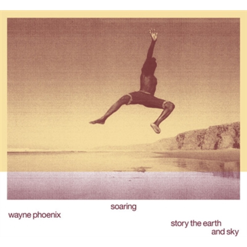 Wayne Phoenix – Soaring Wayne Phoenix Story The Earth And Sky – VINYL LP