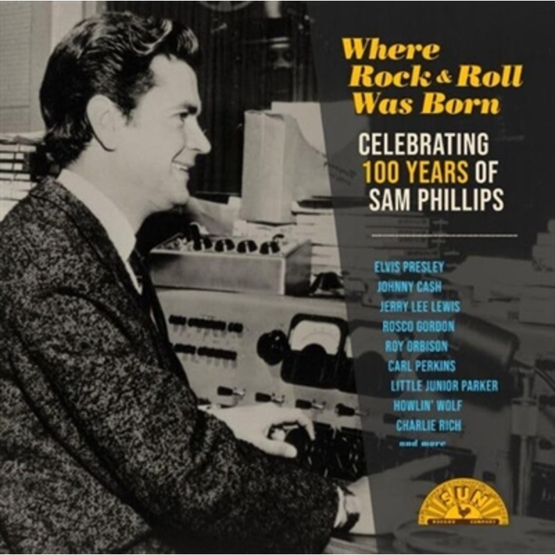 Various Artists – Where Rock ‘n’ Roll Was Born: Celebrating 100 Years of Sam Phillips – VINYL LP