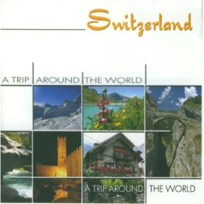 A Trip Around the World  Switzerland (CD) (2005)