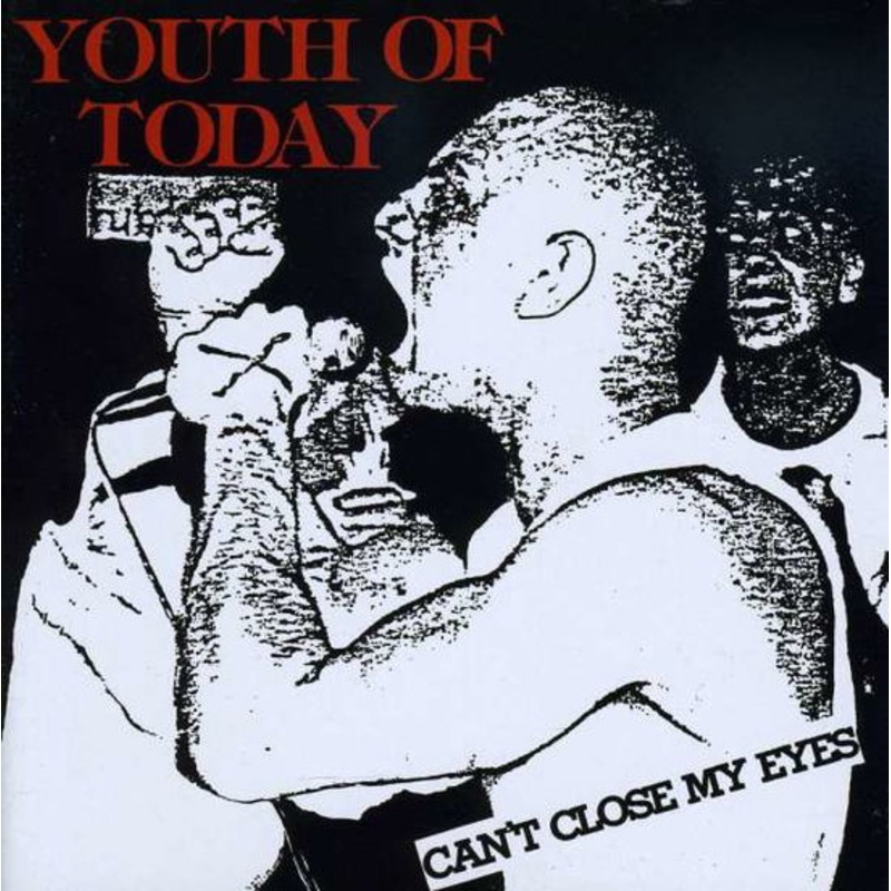 Youth of Today  Can’t Close My Eyes (CD) [Remastered edition] (2000)