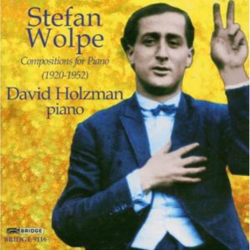 Wolpe / Holzman  Compositions for Piano (1920-1952) (CD) (2002)