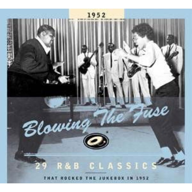 1952-blowing the Fuse: 29 R&b Classics That Rocked  Blowing the Fuse 1952 – Classics That Rocked (CD) (2025)