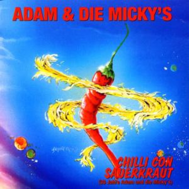 Adam & Die Micky’s  Chilli Con Sauerkraut (CD) (2000)