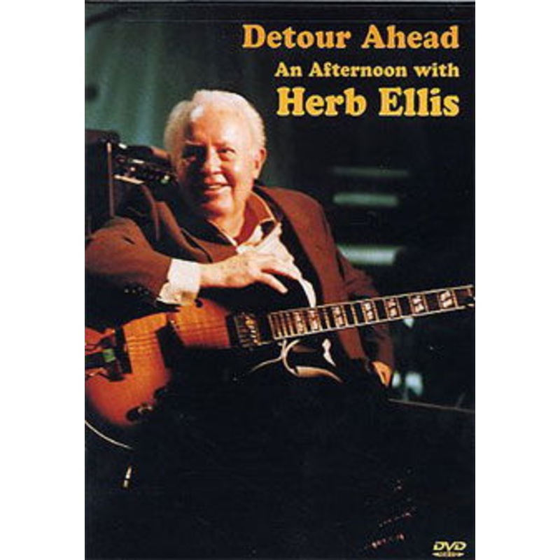 Herb Ellis  Detour Ahead: an Afternoon with Herb Ellis (DVD) (2004)