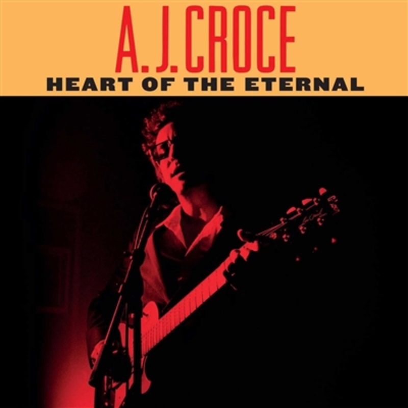 A.J. Croce – Heart of the Eternal – VINYL LP