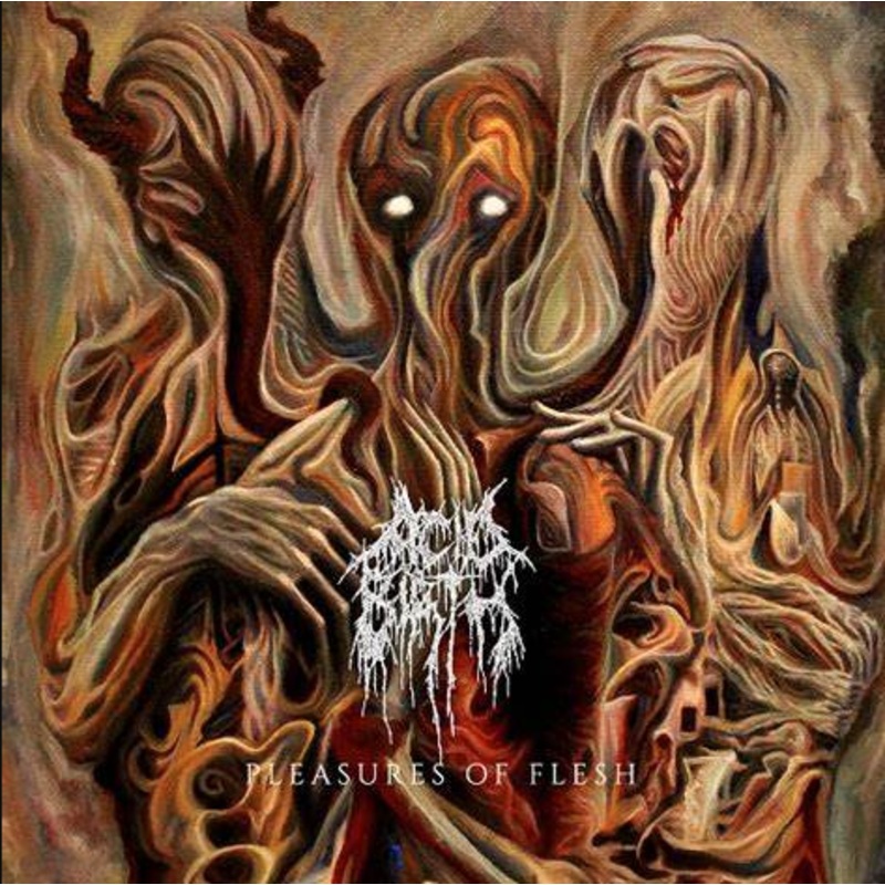 ACID BIRTH Pleasures Of Flesh CD