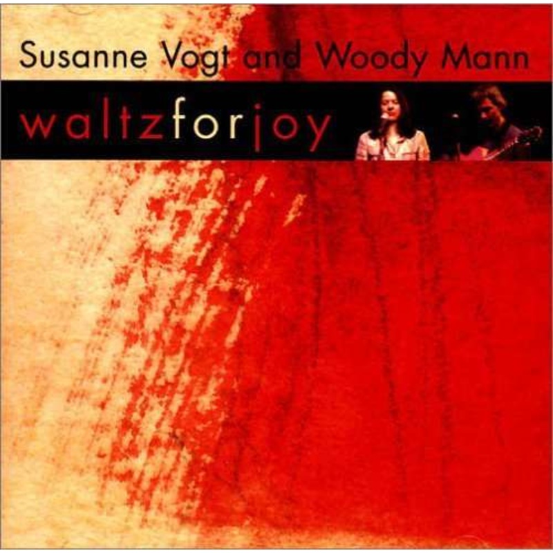 Woody & Susanne Vog Mann  Waltz For Joy (CD) (2005)