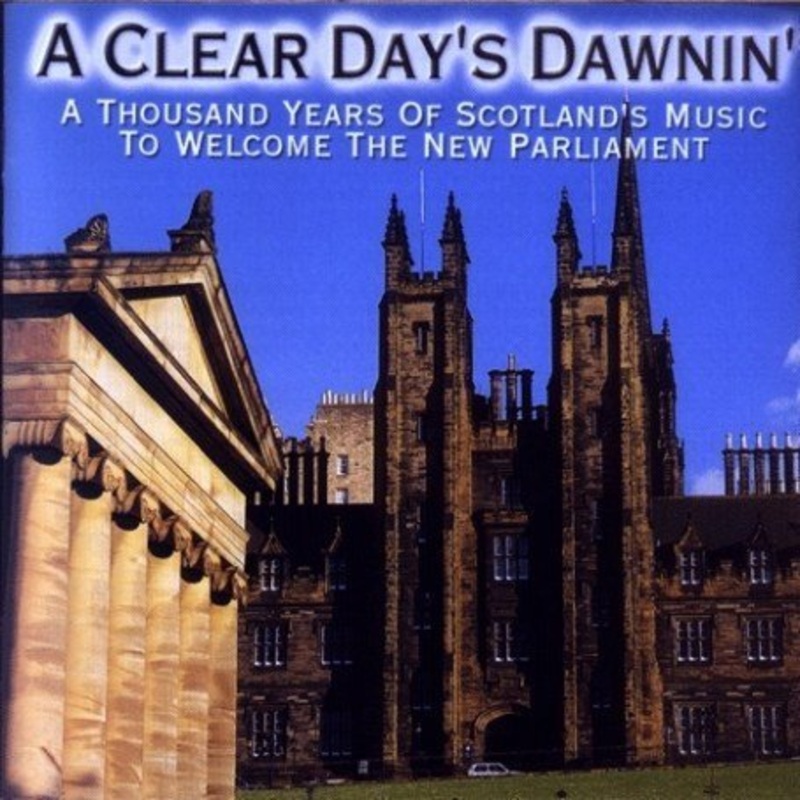 A Clear Day’S Dawnin’  Thousand Years Of Scotlan (CD) (2000)
