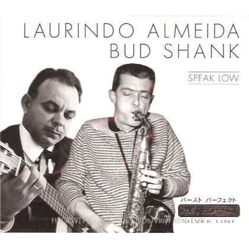 Almeida Laurindo / Shank Bud  Speak Low (CD) (2001)