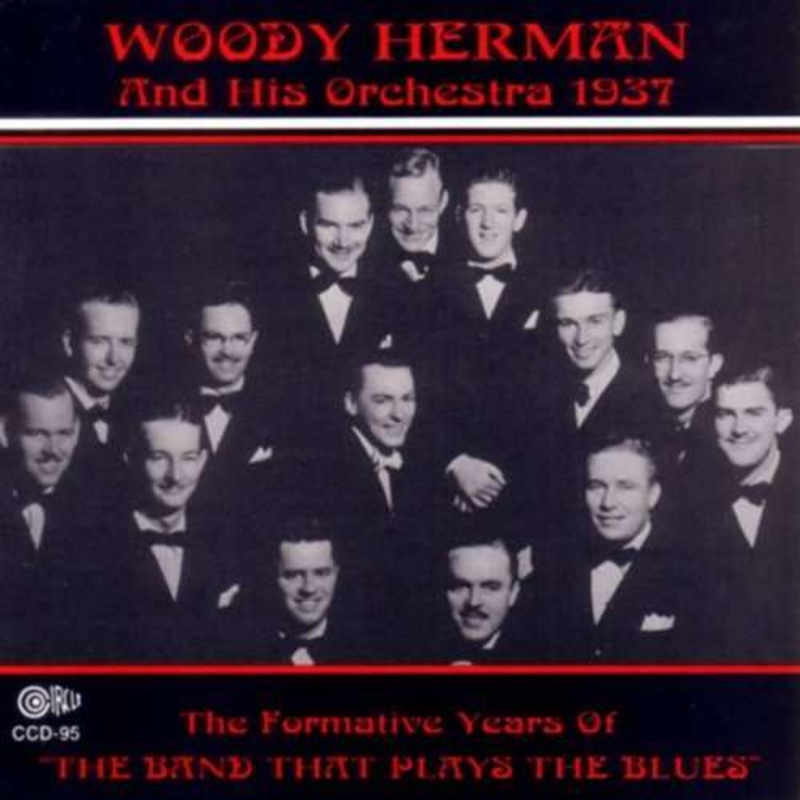 Woody Herman  Formative Years of the Band That Plays the Blues (CD) (1994)