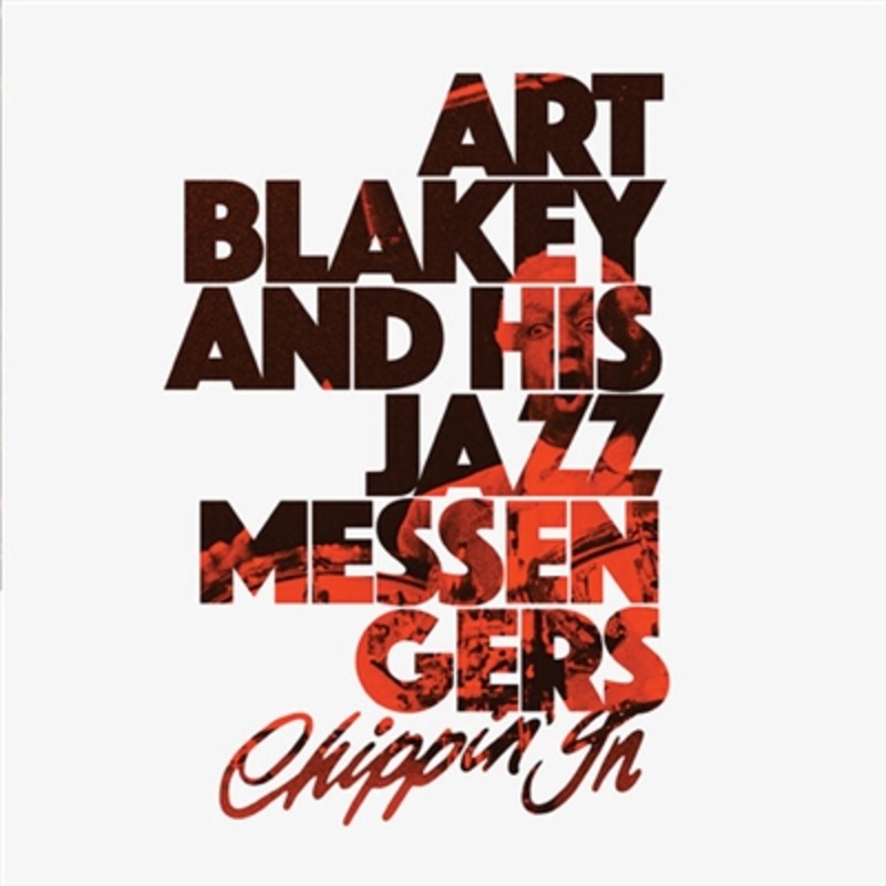 Art Blakey & The Jazz Messengers – Chippin’ In (Clear Vinyl) – VINYL LP