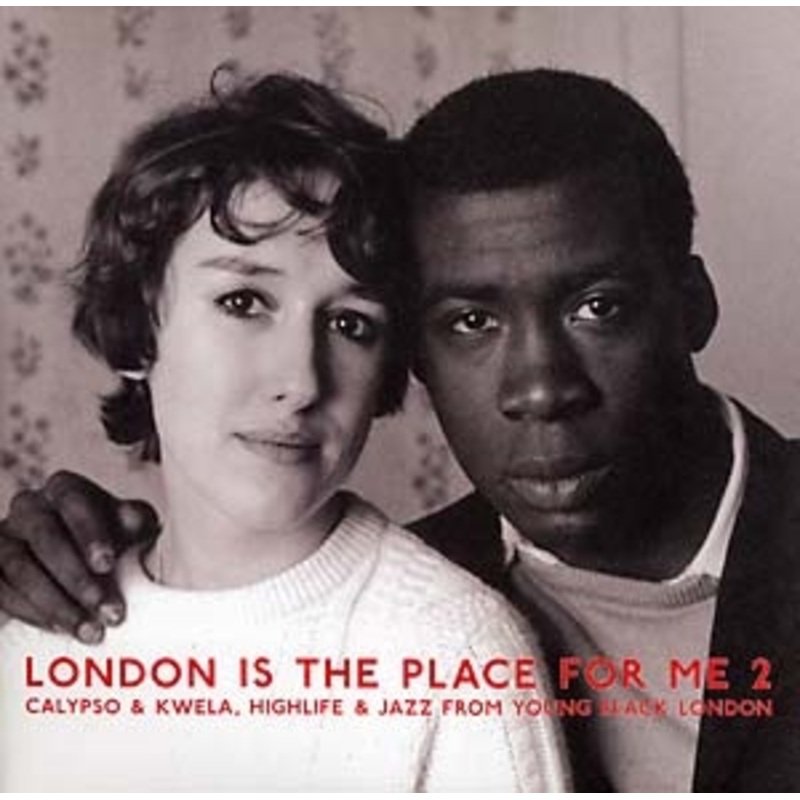 Various Artists – London Is the Place For Me 2: Calypso & Kwela, Highlife & Jazz From Young Black London – VINYL LP