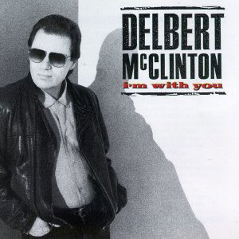 Delbert Mcclinton  I’m with You (CD) (1990)